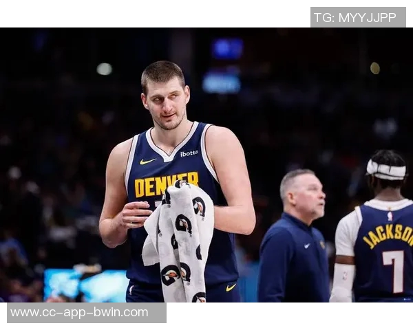 名嘴分析约基奇出场时间减少对掘金影响球员配置合理确保比赛掌控